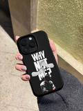 Why Not Me  Telefon Kılıfı Z11